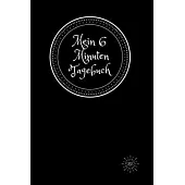 Mein 6 Minuten Tagebuch: Das Tagebuch, das Sie jeden Tag zu glücklichen Minuten macht, für mehr Glück, Bestimmtheit, Dankbarkeit und Erfolg.120