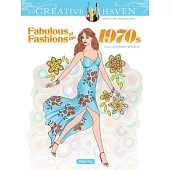 Creative Haven Fabulous Fashions of the 1970s Coloring Book