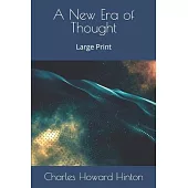 A New Era of Thought: Large Print