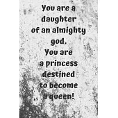 You are a daughter of an almighty god: You are a princess destined to become a queen! Your story has only just begun. For he knows the plans he has 6