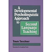 A Developmental Psycholinguistic Approach to Second Language Teaching