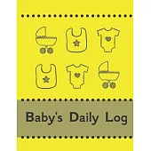 Baby’’s Daily Log Notebook Tracker for Newborn and Toddler: Feeding and Breastfeeding Journal, Sleeping and Activities Diary, Baby Health 8.5