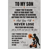 Love Dad, To My Son, Dad Son Bike Never Lose Lined Notebook Journal, 100 Pages (6 x 9 Inches) Blank Ruled Writing Journal With Inspirational Quotes, P