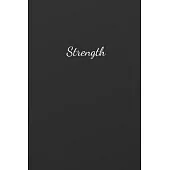 Strength: Notebook, Journal, Planner, Diary - 120 Sheets of Lined Paper (Black colour), White Lines, Medium Ruled, 6