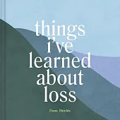 Things I’’ve Learned about Loss