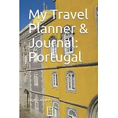 My Travel Planner & Journal: Portugal