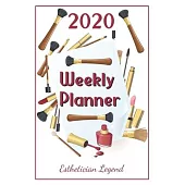 2020 Weekly Planner Esthetician Legend: For Men And Women With To Do List, Goals, Appointments, And Priorities For The New Year