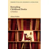 Rereading Childhood Books: A Poetics