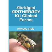 Abridged Apitherapy 101 Clinical Forms