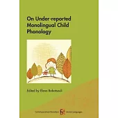 On Under-Reported Monolingual Child Phonology
