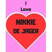 I love Nikki De Jager: Notebook/notepad/diary/journal for girls, teens and women and all Nikki De Jager fans. 80 pages of A4 lined paper with