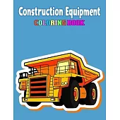 Construction Equipment Coloring Book: Kids Coloring Book Fire Trucks, Dump Trucks, For Toddlers, Preschoolers, Ages 2-4, Ages 4-8