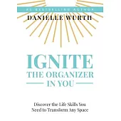 Ignite the Organizer in You