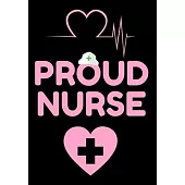 Proud Nurse: Journal and Notebook for Nurse - Lined Journal Pages, Perfect for Journal, Writing and Notes