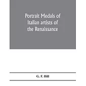 Portrait medals of Italian artists of the Renaissance