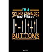 I’’m A Sound Engineer Don’’t Push My Buttons Notebook: Dotted Punkteraster Notizbuch A5 - Tontechniker Notizbuch I Toningenieur Tontechnik Geschenk I Mi