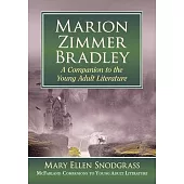 Marion Zimmer Bradley: A Companion to the Young Adult Literature
