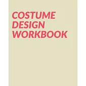 Costume Design Workbook: Planning Book for Designing and Organizing Costumes for Theatrical Productions - Modern Coral Pink Cover Design
