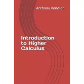 Introduction to Higher Calculus