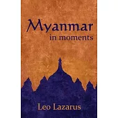 Myanmar in Moments