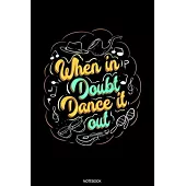 When In Doubt Dance It Out: Dotted Punkteraster Notizbuch A5 - Salsa Tanzen Notizheft I Tanzlehrer Spruch Latin Salsero Tänzer Geschenk