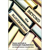 Beyond the Blockbusters: Themes and Trends in Contemporary Young Adult Fiction