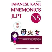 Japanese Kanji Mnemonics Jlpt N5: 103 Kanji used in the Japanese Language Exam N5