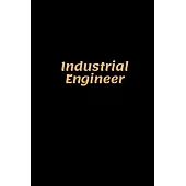 Industrial Engineer: Industrial Engineer Notebook, Gifts for Engineers and Engineering Students