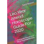 Leo Year Ahead Horoscope Guide For 2020: Making the most of your life by touching the stars