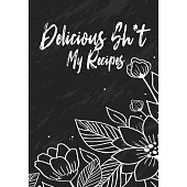 Delicious Sh*t My Recipes: 7