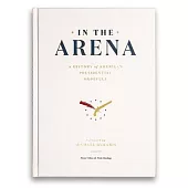 In the Arena: A History of American Presidential Hopefuls