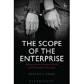 The Scope of the Enterprise: Liability for ’’joint Enterprise’’ Murder and Manslaughter After Jogee