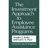 The Investment Approach to Employee Assistance Programs