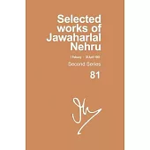 Selected Works of Jawaharlal Nehru, Second Series, Vol 81: 1 February- 30 April 1963