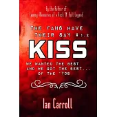 The Fans Have Their Say #1.2 KISS: We Wanted the Best and We Got the Best - of the ’’70s