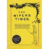 The Wipers Times: The Famous First World War Trench Newspaper