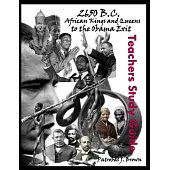 2650 BC African Kings and Queens Before The Obama Exit Teachers Study Guide