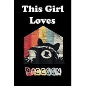 This Girl Loves Raccoon