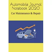 Automobile Journal Notebook 2020: Car Maintenance & Repair