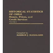 Historical Statistics of Chile, Volume IV: Money, Prices and Credit Services