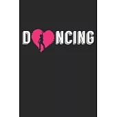 Dancing: Notebook A5 Size, 6x9 inches, 120 dot grid dotted Pages, Dancing Dance Dancer Dancers Performing Arts Ballerina Ballet