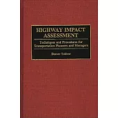 Highway Impact Assessment: Techniques and Procedures for Transportation Planners and Managers