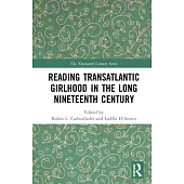 Reading Transatlantic Girlhood in the Long Nineteenth Century