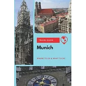 Munich Travel Guide: Where to Go & What to Do