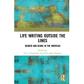 Life Writing Outside the Lines: Gender and Genre in the Americas