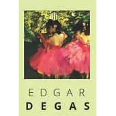 Edgar Degas: Ballerinas in Pink Edgar Degas 1867 Weekly Planner With Journal With Quotes From Degas. Organize Your Life and Write D