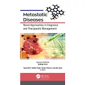 Metastatic Diseases: Novel Approaches in Diagnosis and Therapeutic Management