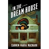 In the Dream House: A Memoir