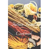 My Italian Family Cookbook: An easy way to create your very own Italian family cookbook your favorite recipes, 6