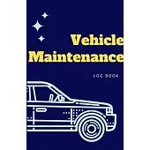 Vehicle Maintenance Log Book: Car Log Book. Auto Log Book. Repair Log Book Journal. Vehicle Service Record Book. Repairs Journals for Cars, Motorcyc
